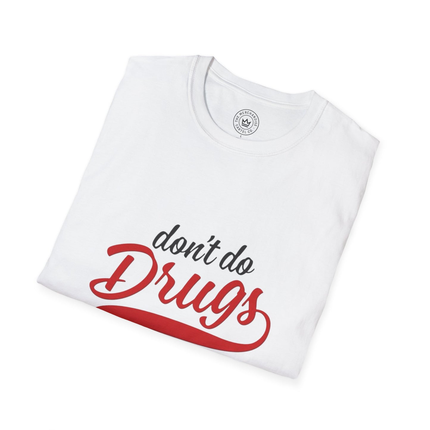 Don't Do Drugs T-Shirt