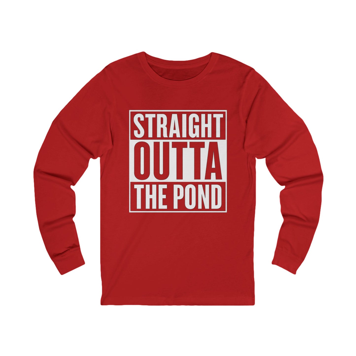 Straight Out The Pond Unisex Long Sleeve Tee