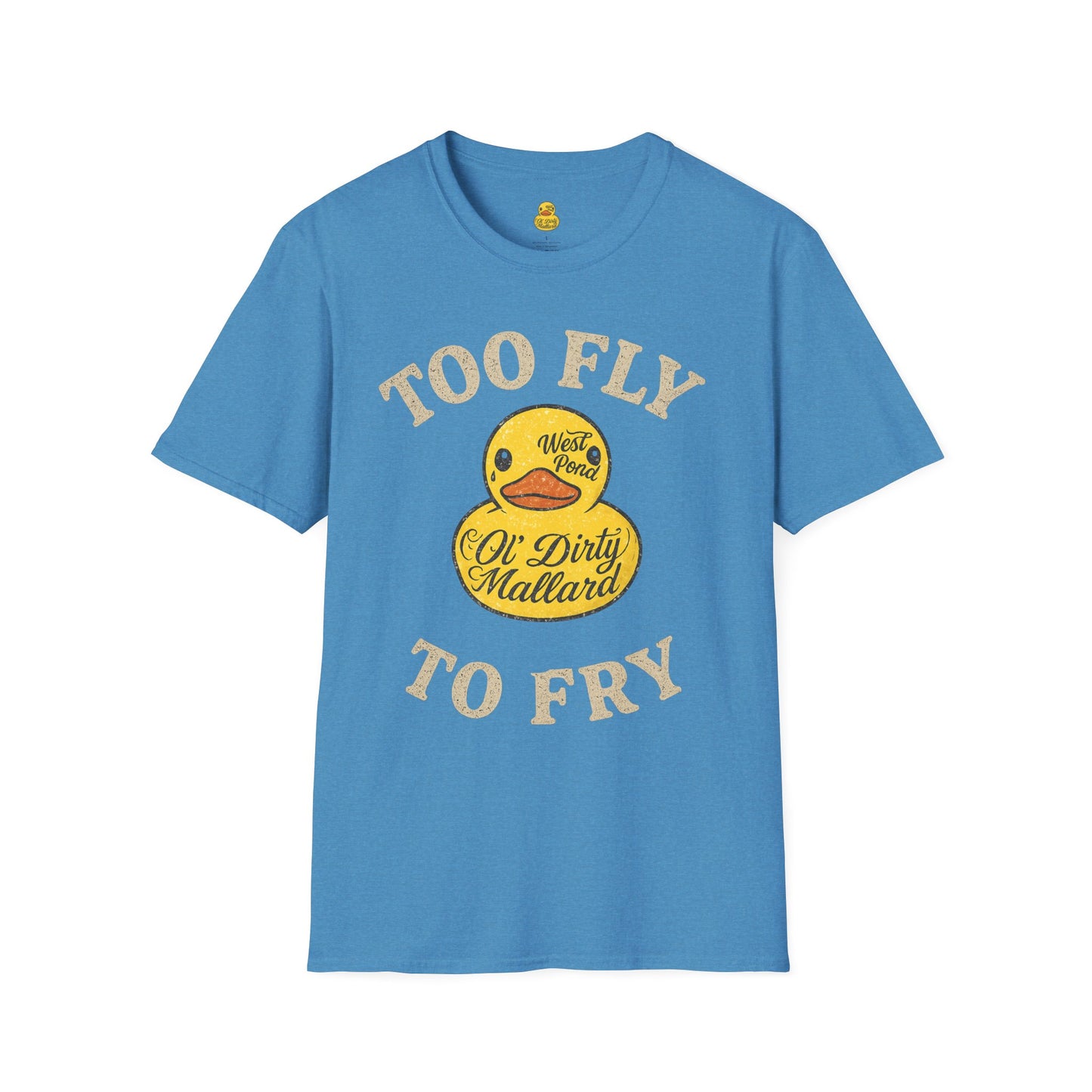 Too Fly to Fry T-shirt