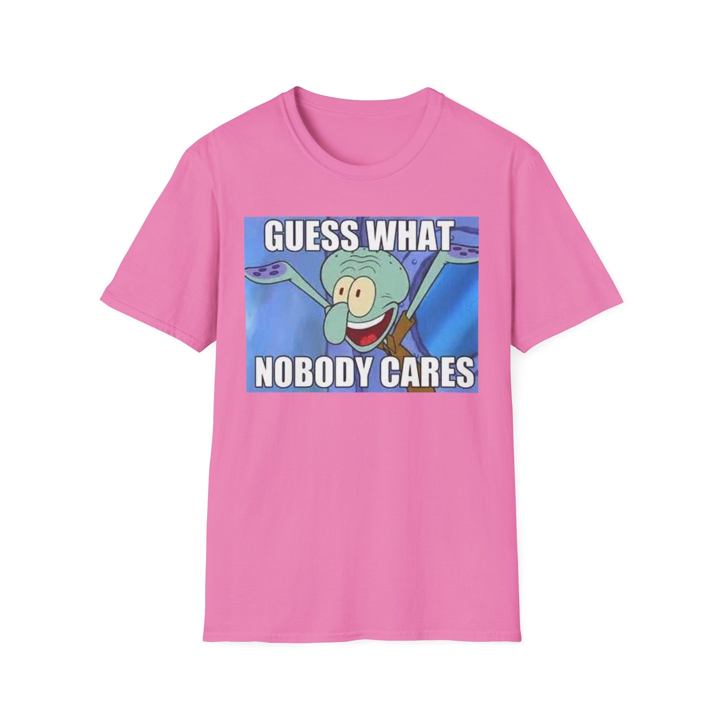 Nobody Cares Tshirt