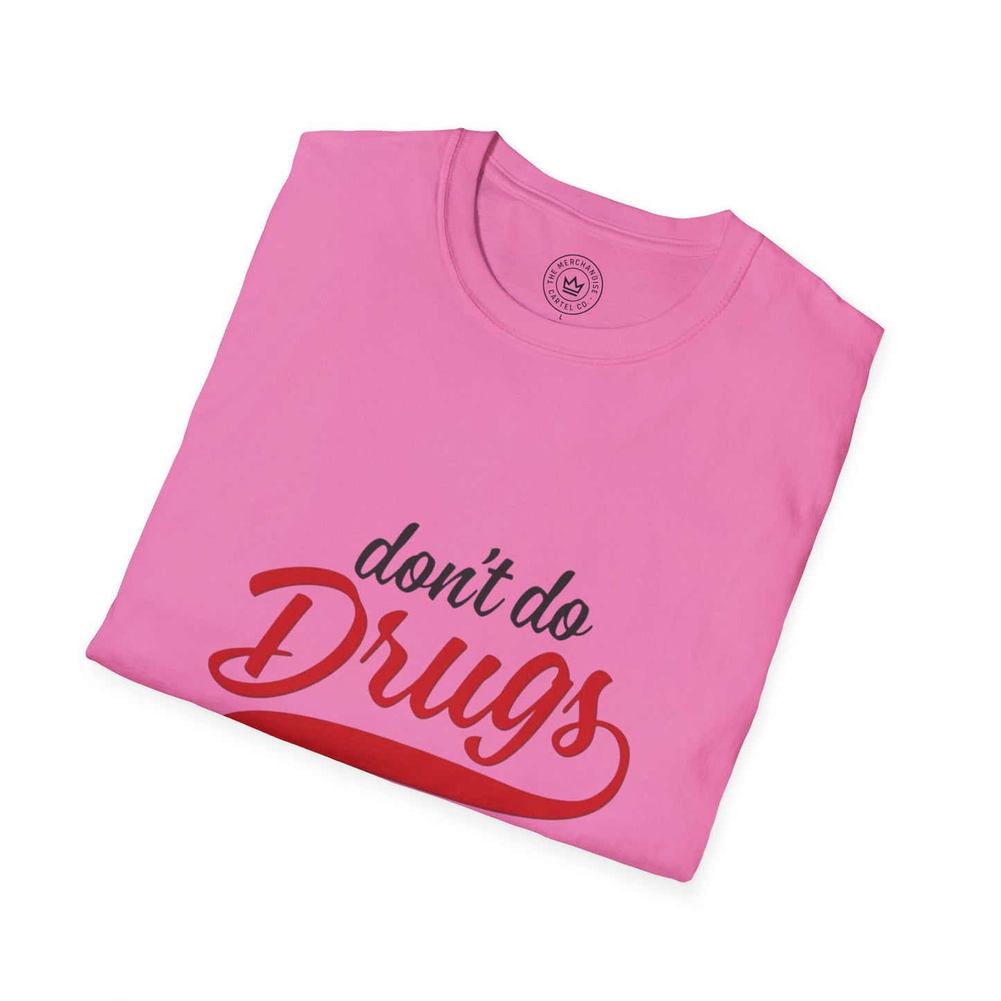 Don't Do Drugs T-Shirt