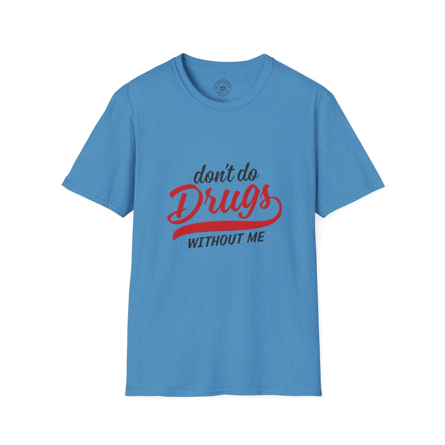 Don't Do Drugs T-Shirt