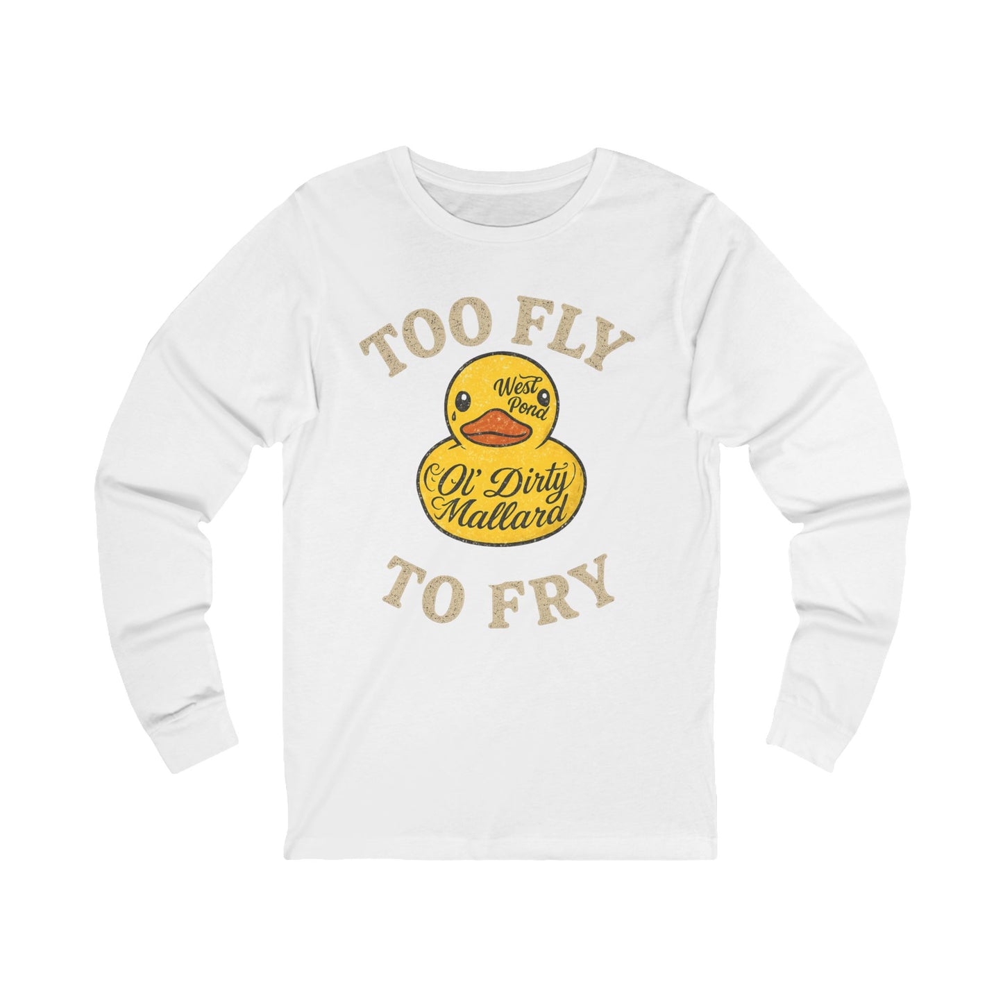 Too Fly to Fry Long Sleeve -shirt