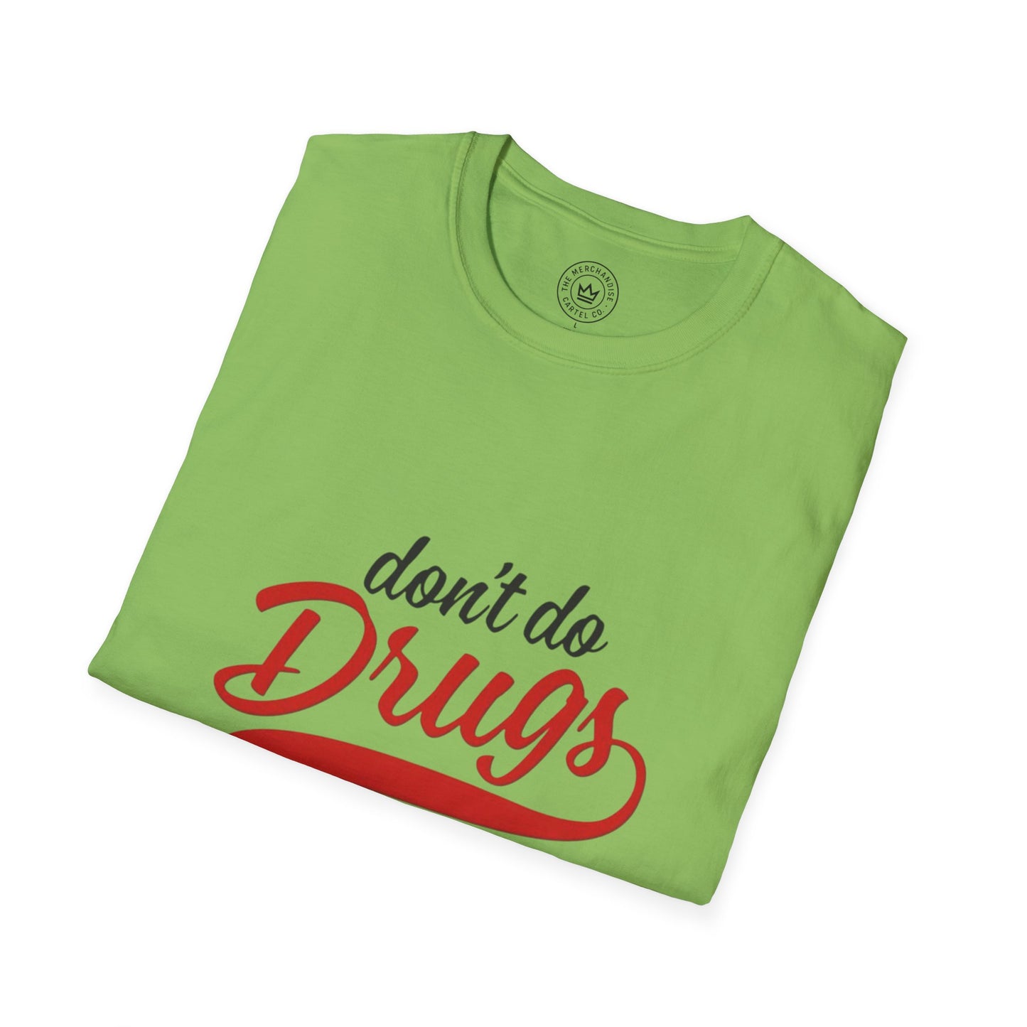 Don't Do Drugs T-Shirt