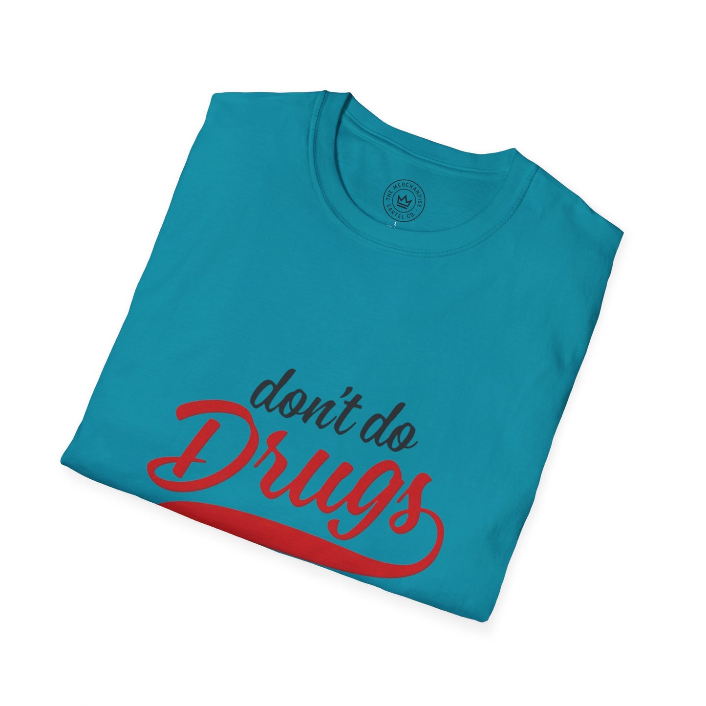 Don't Do Drugs T-Shirt