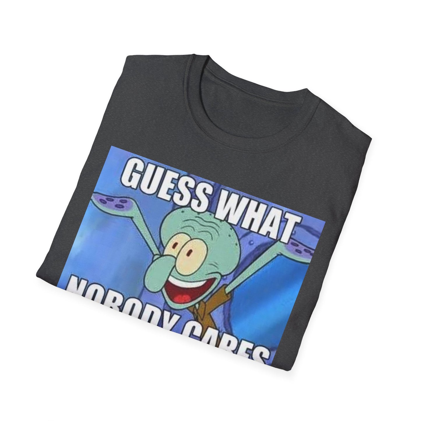 Nobody Cares Tshirt