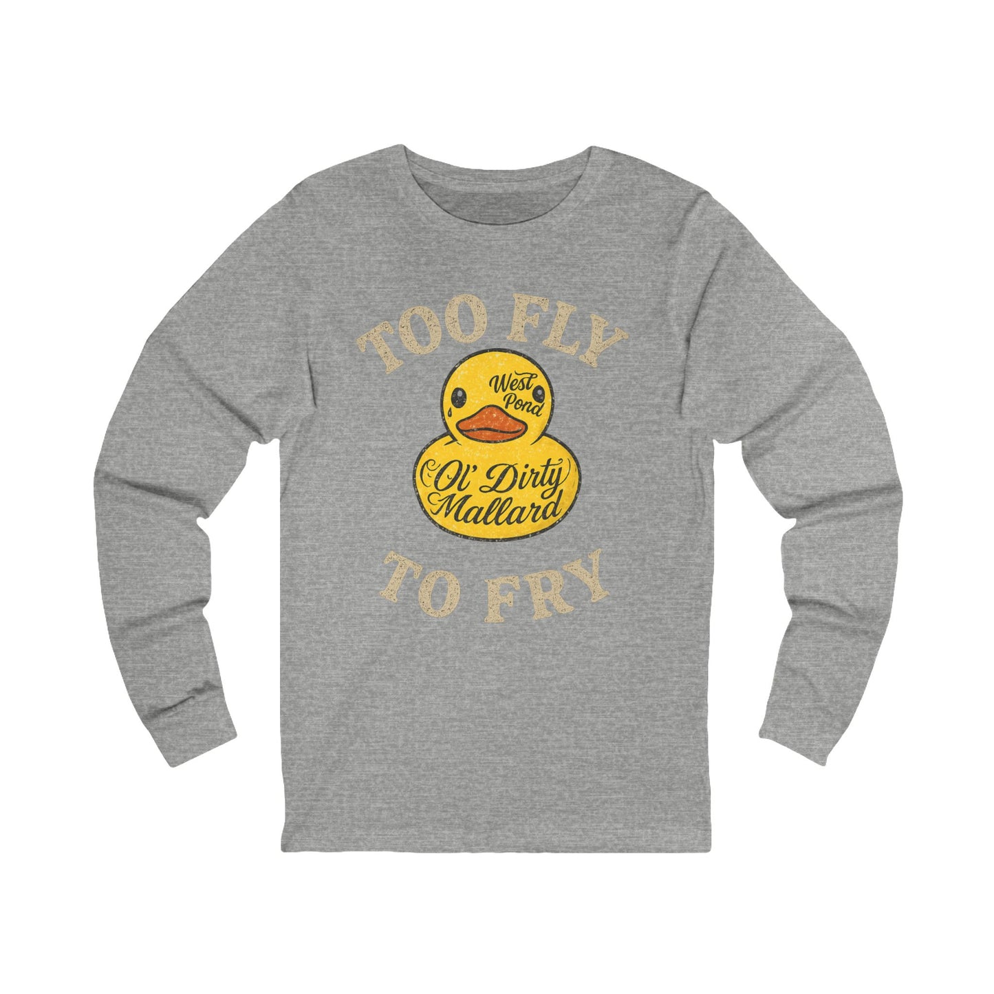 Too Fly to Fry Long Sleeve -shirt