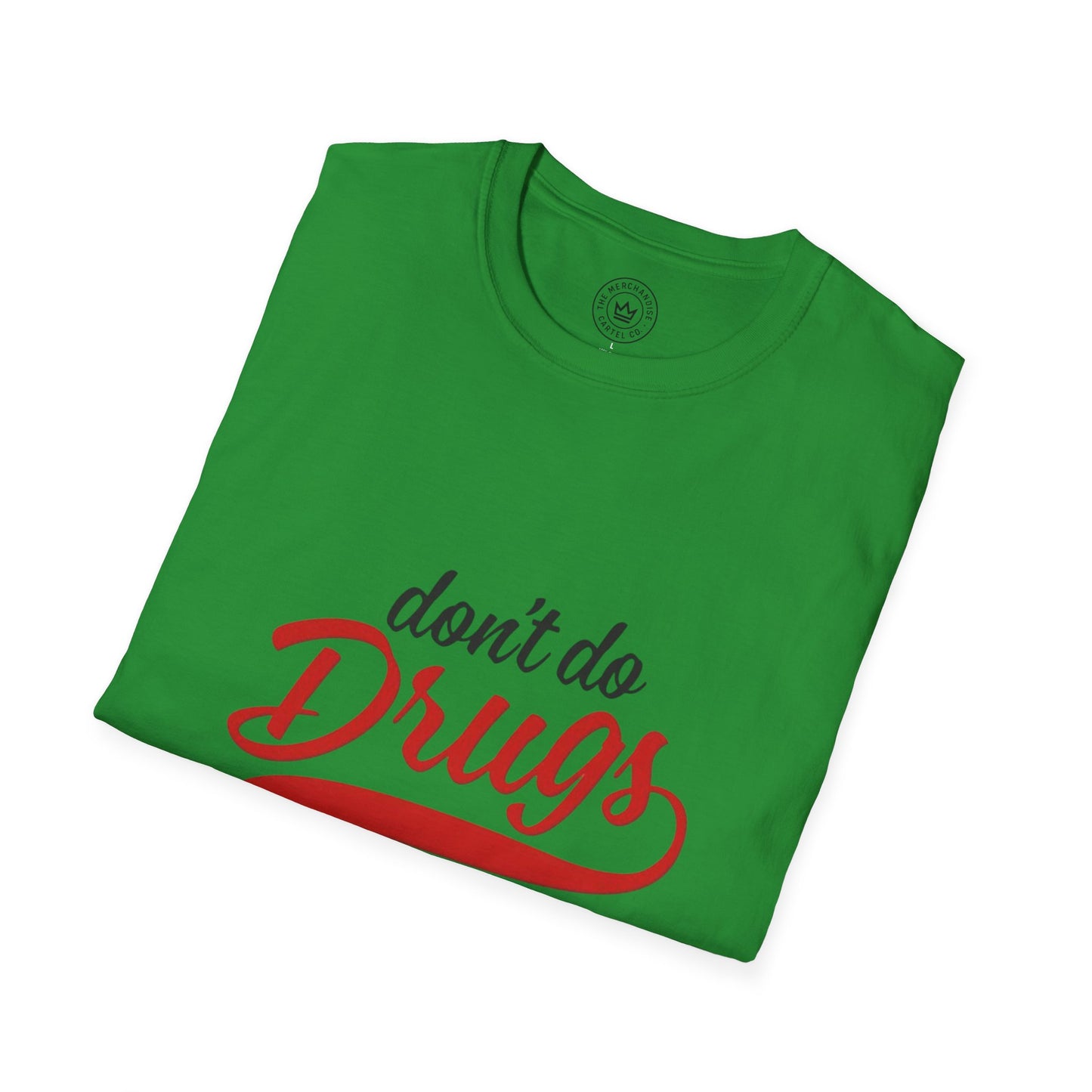 Don't Do Drugs T-Shirt
