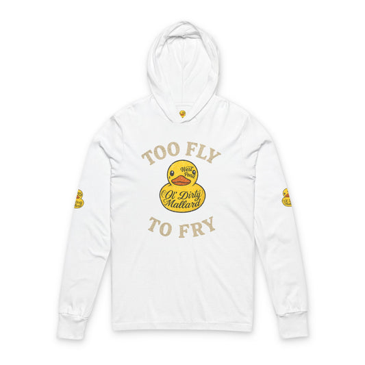 Too Fly to Fry Hoodie