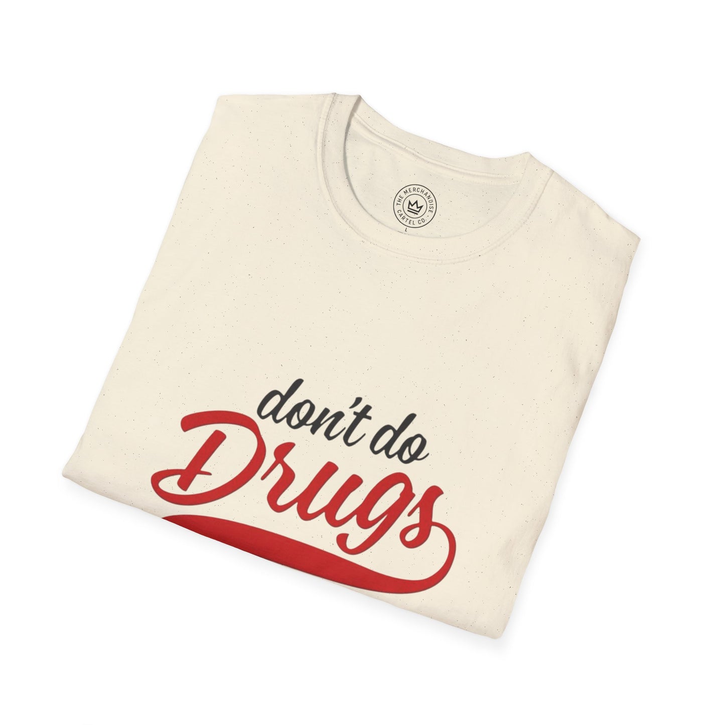 Don't Do Drugs T-Shirt