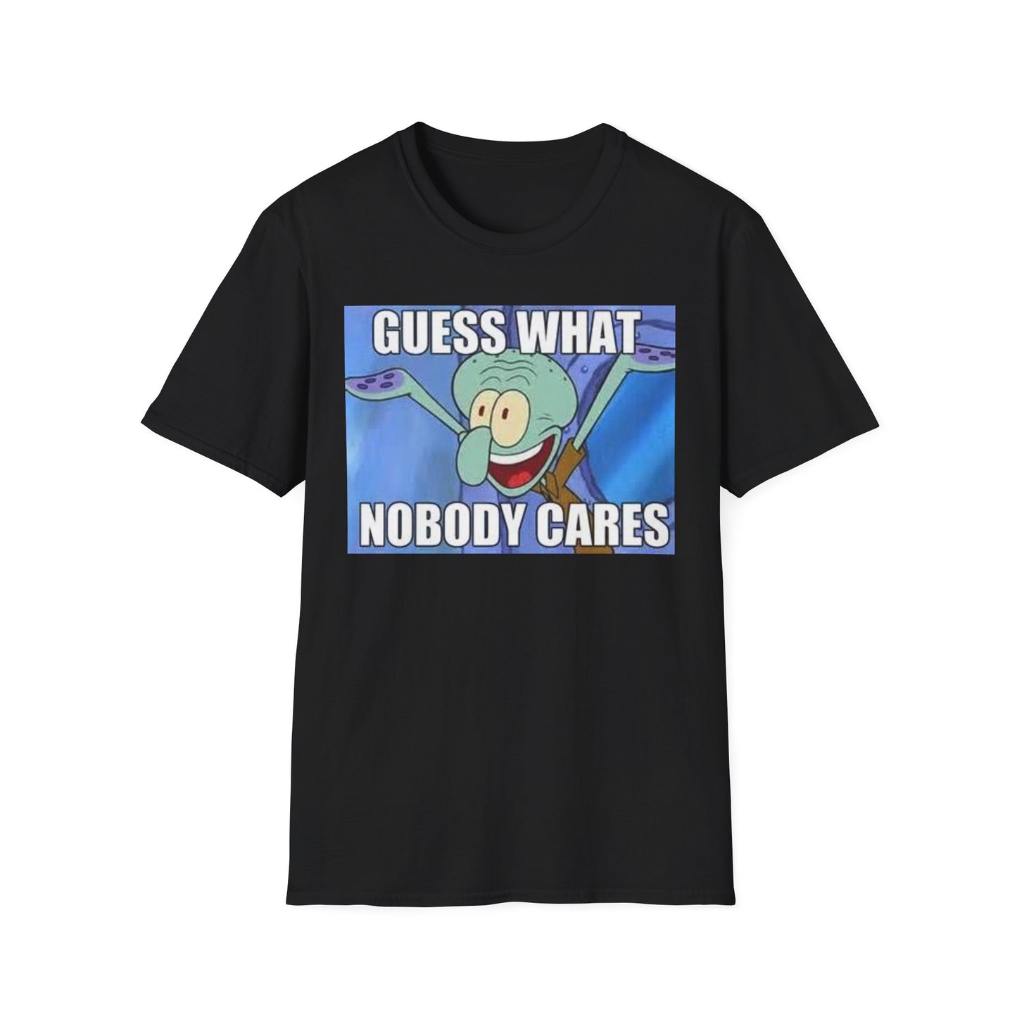Nobody Cares Tshirt