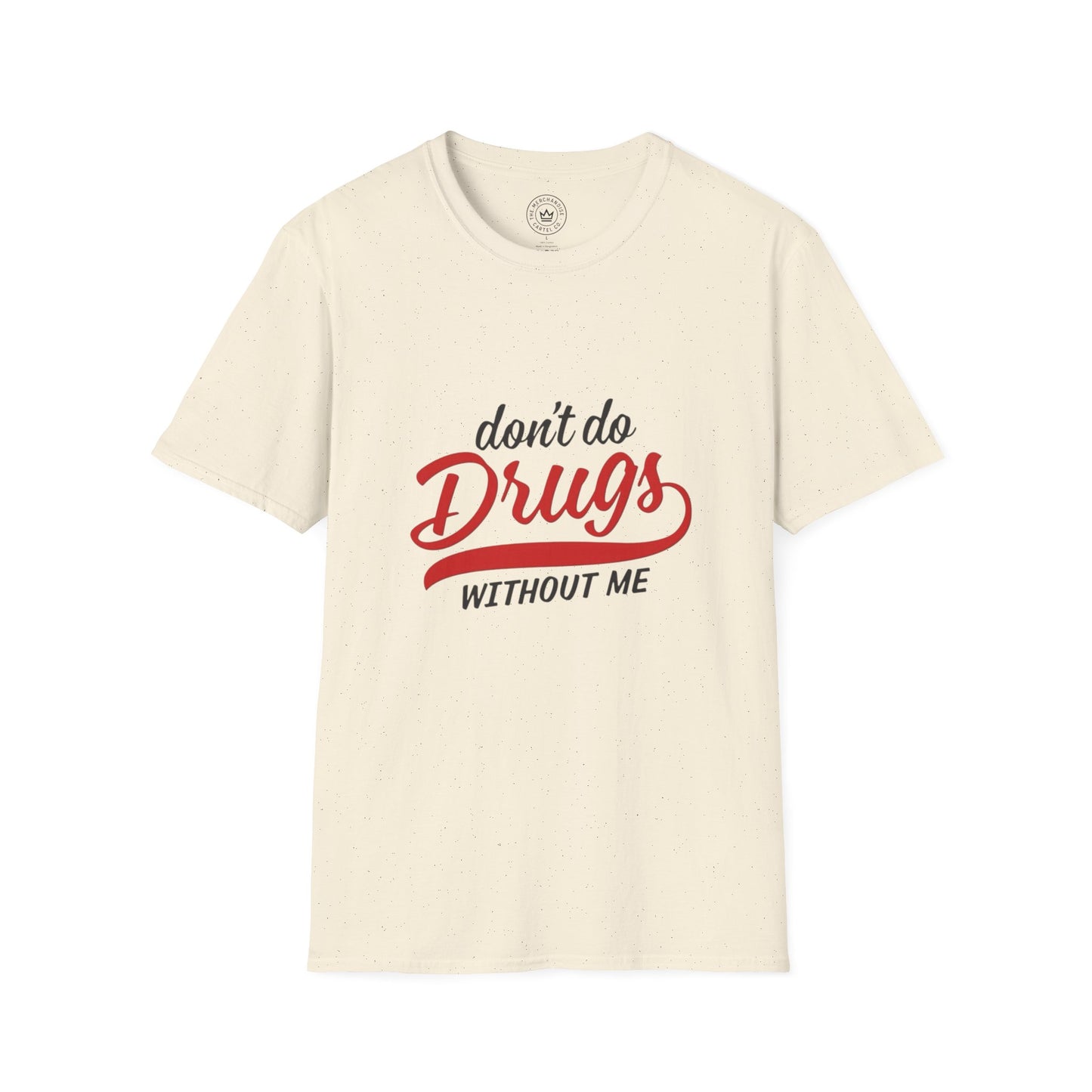 Don't Do Drugs T-Shirt