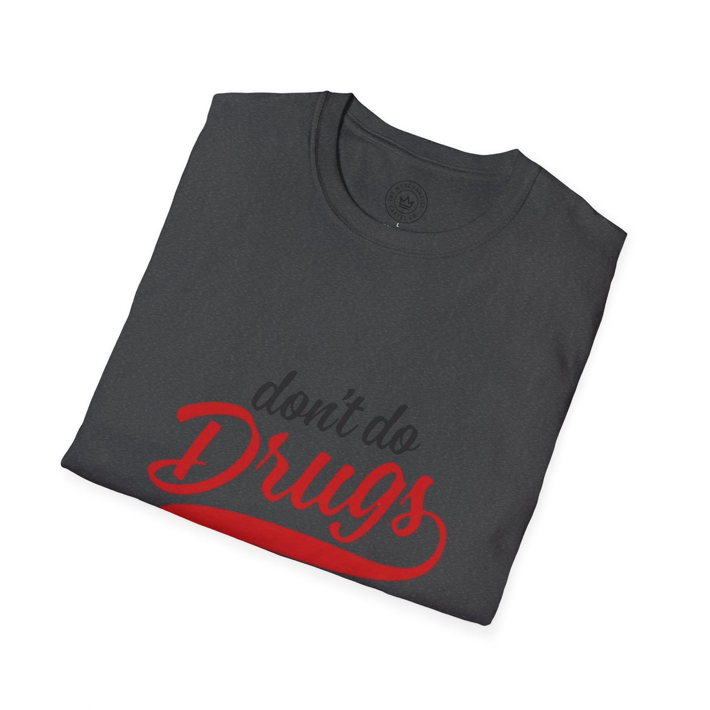 Don't Do Drugs T-Shirt