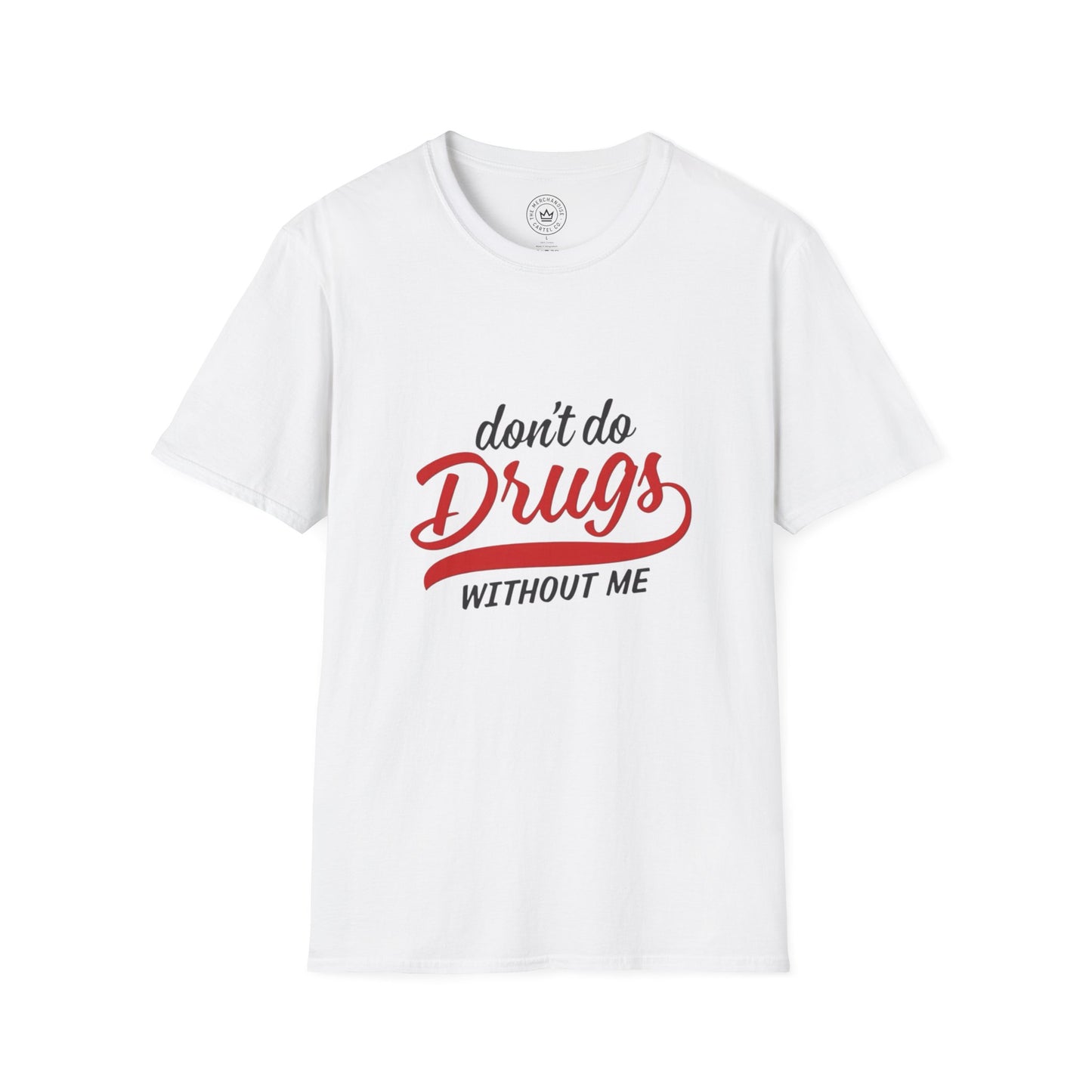 Don't Do Drugs T-Shirt
